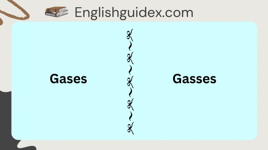 Gases vs Gasses