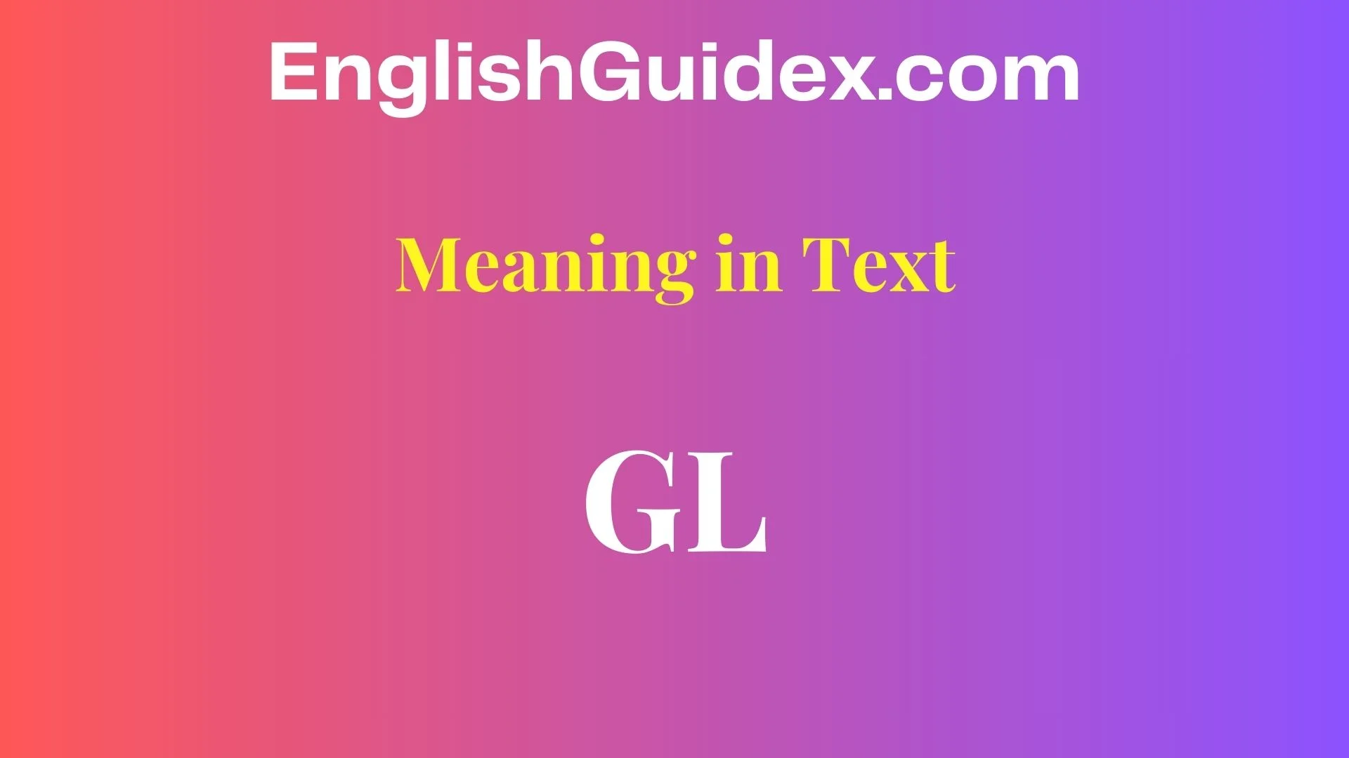 GL Meaning in Text