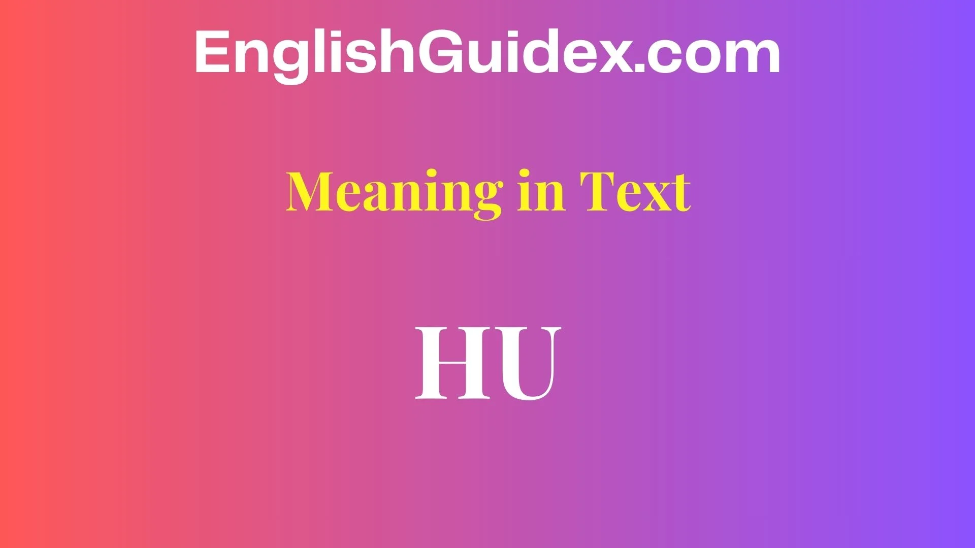 “HU” Mean in Text