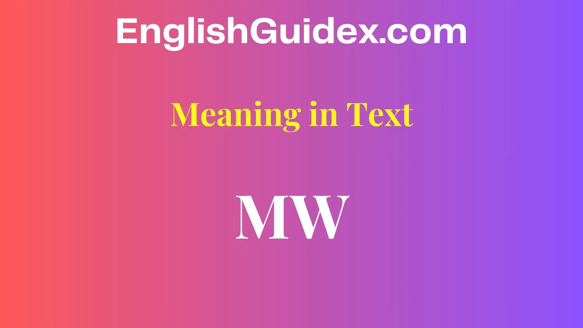 MW Meaning in Text