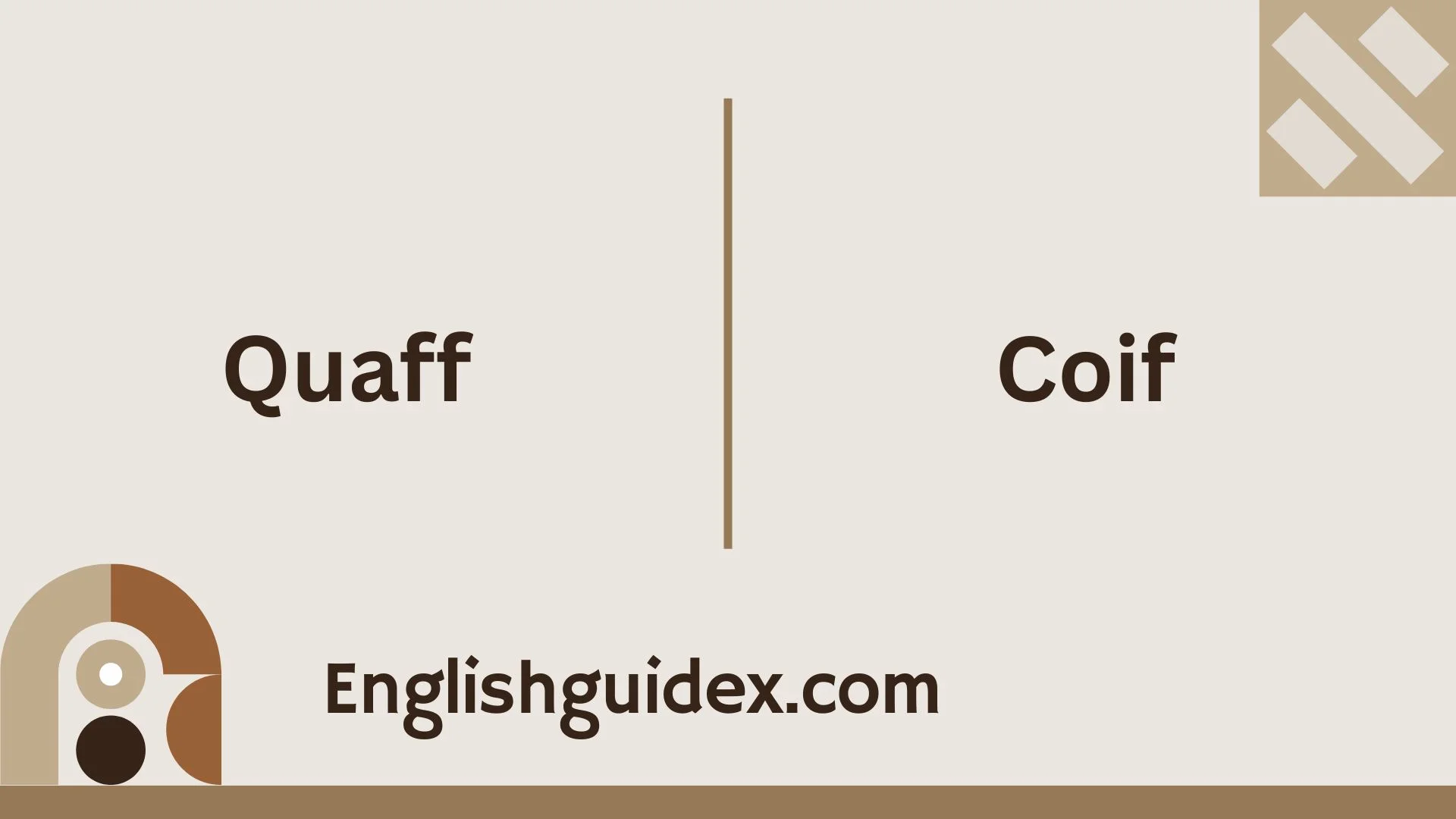 Quaff vs Coif