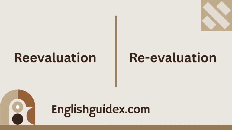 Reevaluation or Re-evaluation