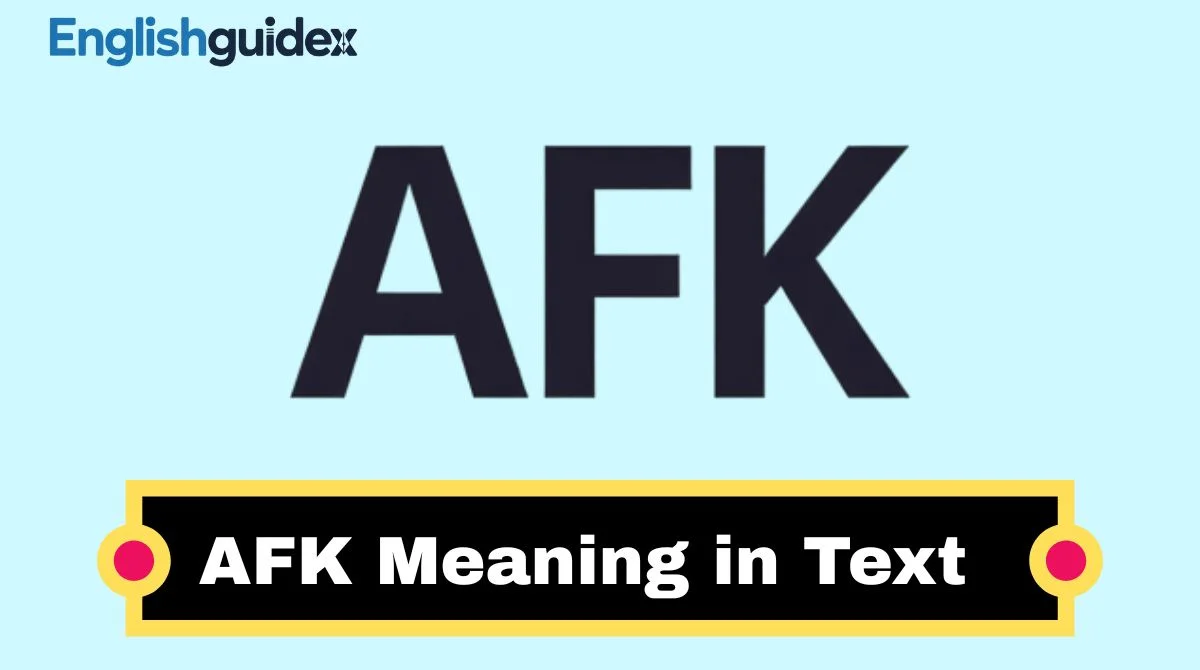 AFK Meaning in Text