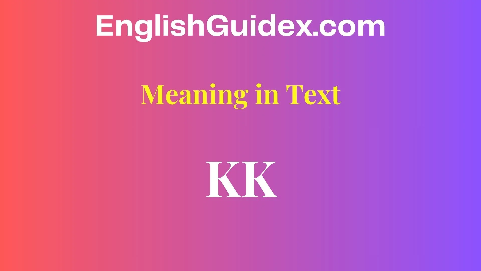KK Meaning in Text