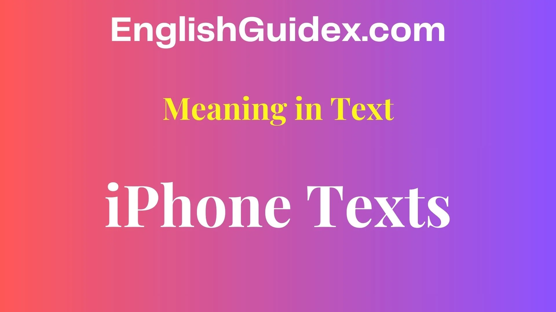Meaning in iPhone Texts