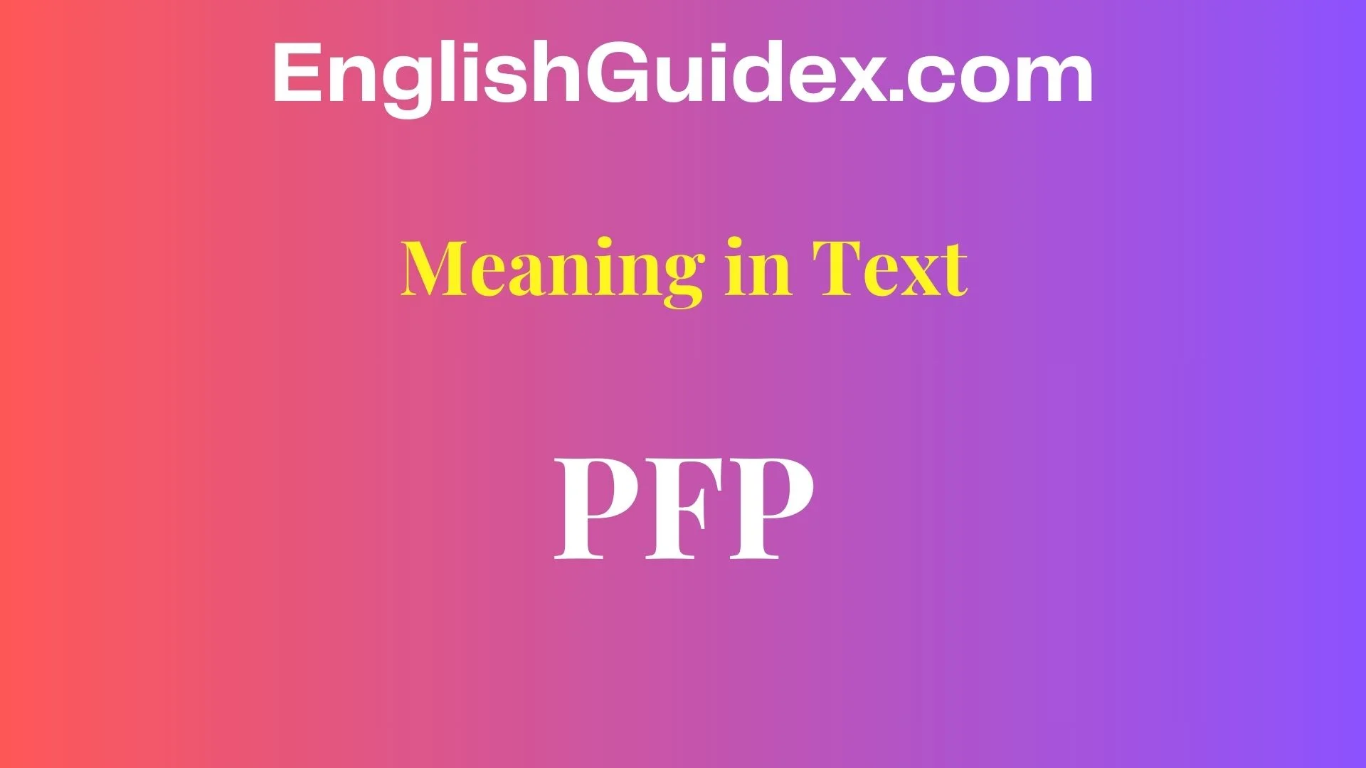 PFP Meaning in Text