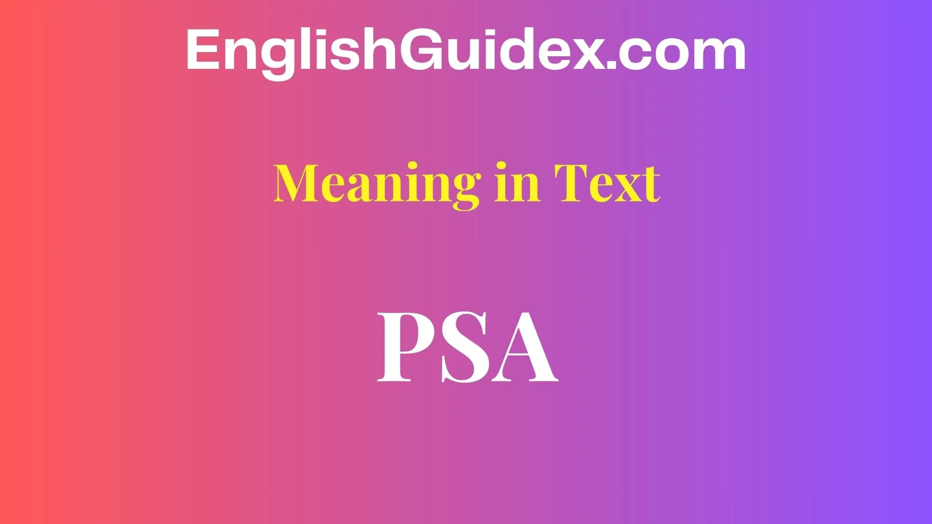 PSA Meaning in Text