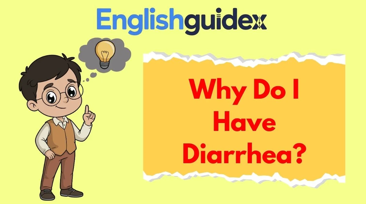 Why Do I Have Diarrhea?