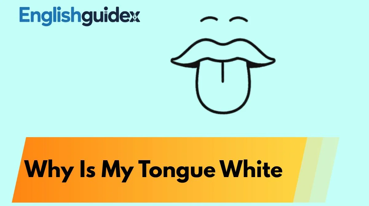 Why Is My Tongue White
